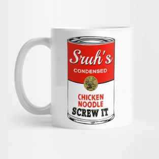 Chicken Noodle Screw It Mug